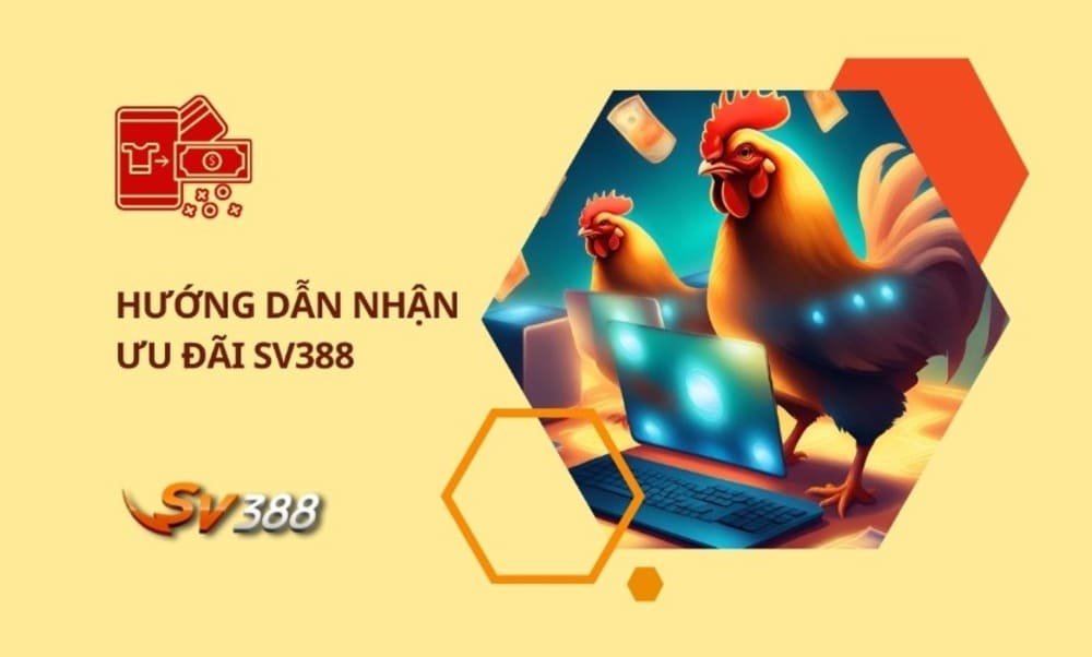 Những chương trình khuyến mãi SV388 đặc biệt